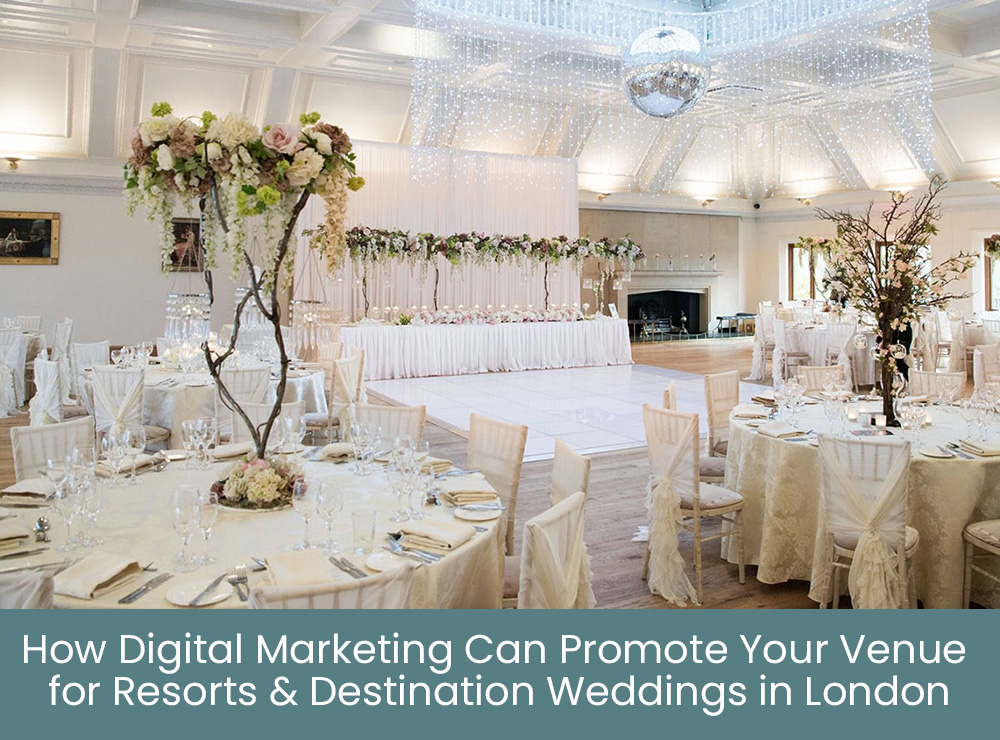 Venue for Resorts & Destination Weddings in London